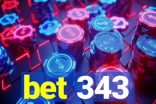 bet 343